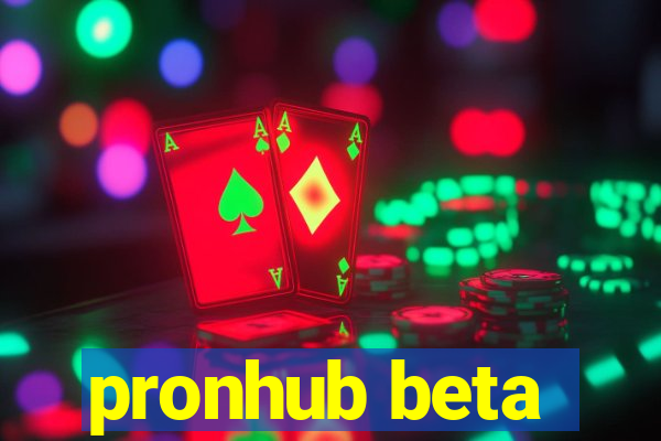 pronhub beta